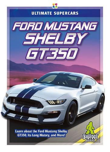 Cover image for Ultimate Supercars: Ford Mustang Shelby GT350