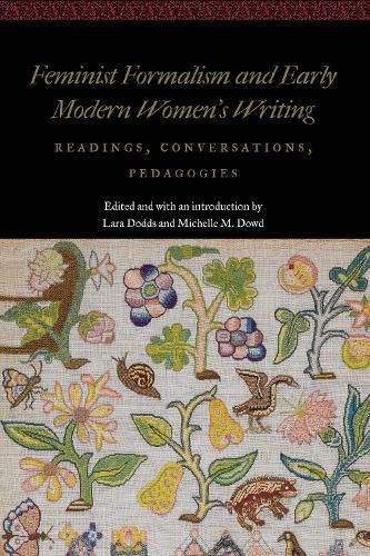 Cover image for Feminist Formalism and Early Modern Women's Writing: Readings, Conversations, Pedagogies