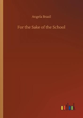 Cover image for For the Sake of the School