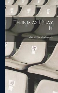 Cover image for Tennis as I Play It