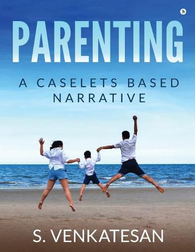 Cover image for Parenting: A Caselets Based Narrative