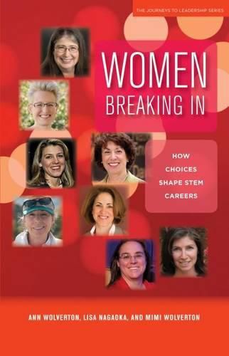 Cover image for Breaking In: Women's Accounts of How Choices Shape STEM Careers