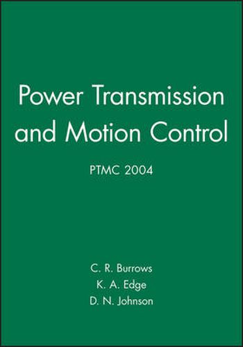 Cover image for Power Transmission and Motion Control: PTMC 2004