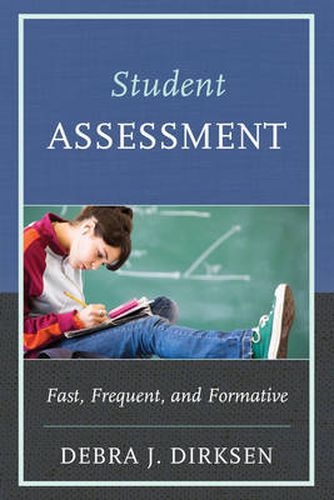 Cover image for Student Assessment: Fast, Frequent, and Formative