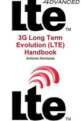 Cover image for 3G Long Term Evolution (LTE) Handbook