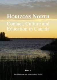 Cover image for Horizons North: Contact, Culture and Education in Canada