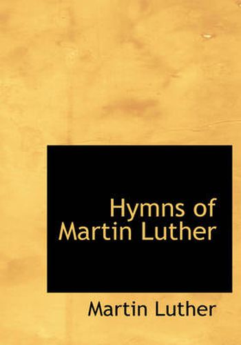 Cover image for Hymns of Martin Luther