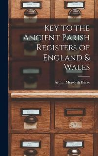 Cover image for Key to the Ancient Parish Registers of England & Wales