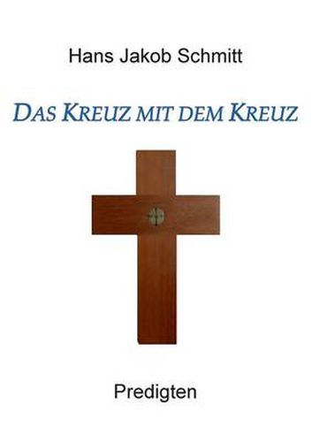 Cover image for Das Kreuz mit dem Kreuz: Predigten