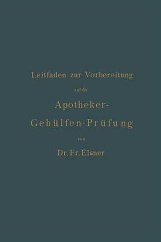 Cover image for Leitfaden Zur Vorbereitung Auf Die Apotheker-Gehulfen-Prufung