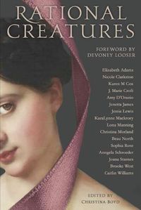 Cover image for Rational Creatures: Stirrings of Feminism in the Hearts of Jane Austen's Fine Ladies