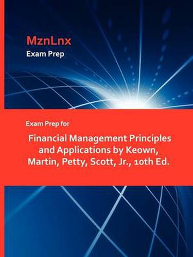 Cover image for Exam Prep for Financial Management Principles and Applications by Keown, Martin, Petty, Scott, JR., 10th Ed.