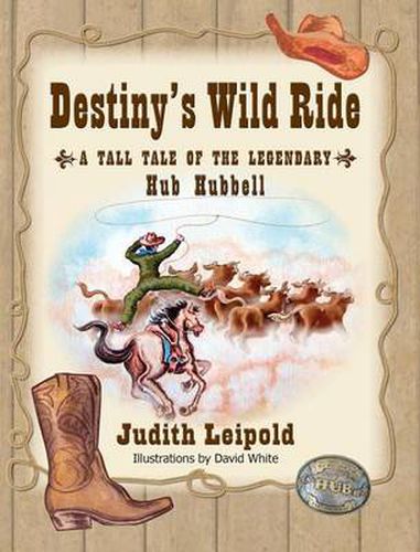 Cover image for Destiny's Wild Ride, a Tall Tale of the Legendary Hub Hubbell