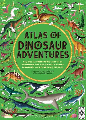 Cover image for Atlas of Dinosaur Adventures: Step Into a Prehistoric World