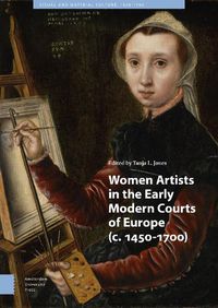 Cover image for Women Artists in the Early Modern Courts of Europe: c. 1450-1700