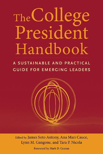 Cover image for The College President Handbook: A Sustainable and Practical Guide for Emerging Leaders