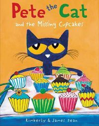 Cover image for Pete The Cat And The Missing Cupcakes