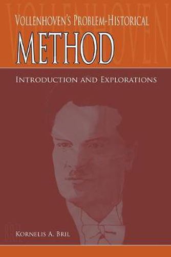 Cover image for Vollenhoven's Problem-Historical Method: Introduction and Explorations