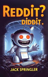 Cover image for Reddit? Diddit!