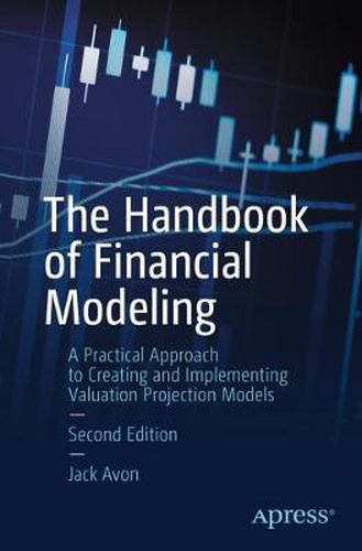 Cover image for The Handbook of Financial Modeling: A Practical Approach to Creating and Implementing Valuation Projection Models