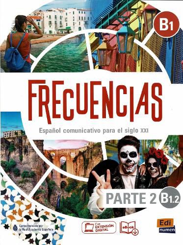 Cover image for Frecuencias B1 : Part 2 : B1.2  Student Book: Part two of Frecuencias B1 course with coded access to the ELETeca and the eBook