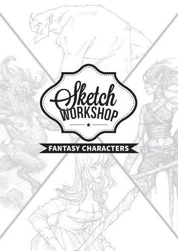 Sketch Workshop: Fantasy Characters