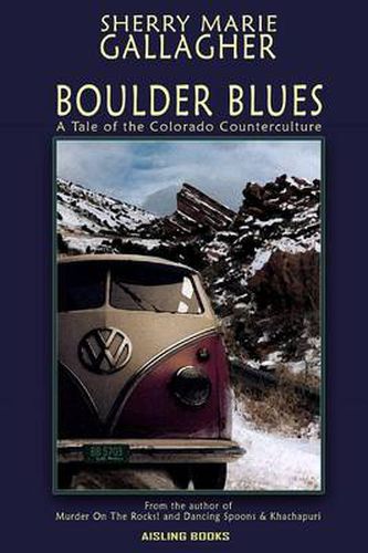 Cover image for Boulder Blues: A Tale of the Colorado Counterculture