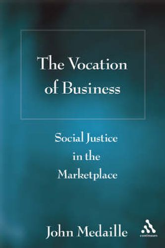 Cover image for The Vocation of Business: Social Justice in the Marketplace