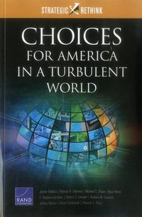 Cover image for Choices for America in a Turbulent World: Strategic Rethink