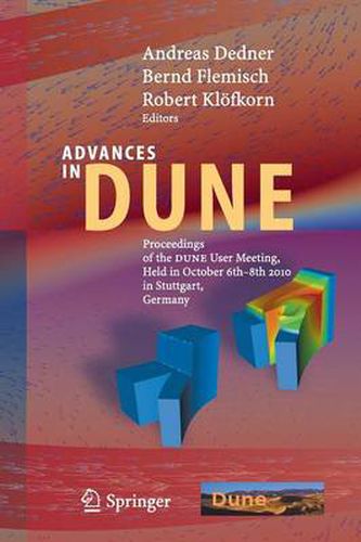 Cover image for Advances in DUNE: Proceedings of the DUNE User Meeting, Held in October 6th-8th 2010 in Stuttgart, Germany