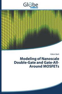 Cover image for Modeling of Nanoscale Double-Gate and Gate-All-Around MOSFETs