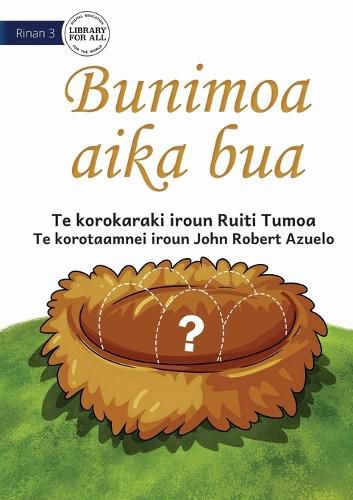 Cover image for The Missing Eggs - Bunimoa aika bua (Te Kiribati)