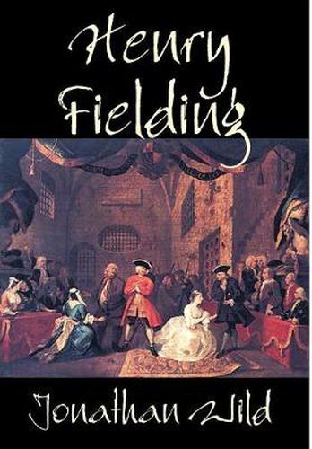 Cover image for Jonathan Wild by Henry Fielding, Fiction, Classics, Literary