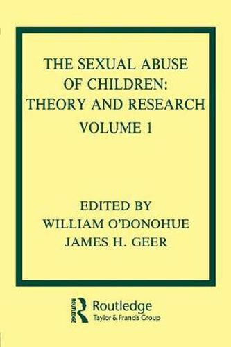 Cover image for The Sexual Abuse of Children: Theory and Research: Volume I: Theory and Research