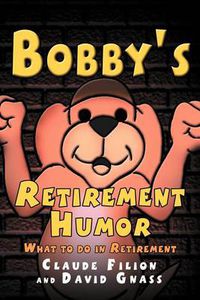 Cover image for Bobby's Retirement Humor