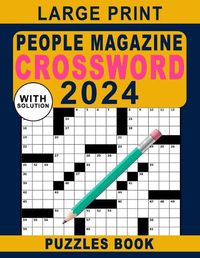 Cover image for Large Print People Magazine Crossword Puzzles Book 2024