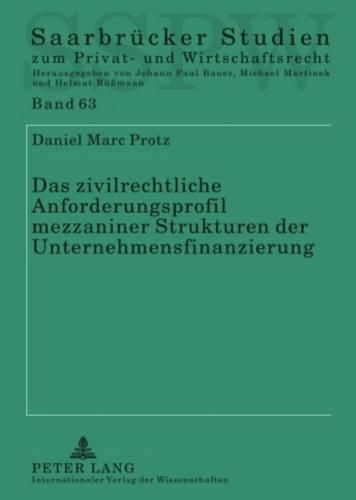 Das Zivilrechtliche Anforderungsprofil Mezzaniner Strukturen Der Unternehmensfinanzierung