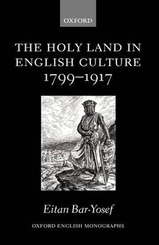 Cover image for The Holy Land in English Culture 1799-1917: Palestine and the Question of Orientalism