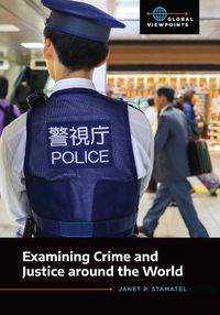 Cover image for Examining Crime and Justice around the World