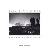 Cover image for Twilight Visions: Surrealism and Paris
