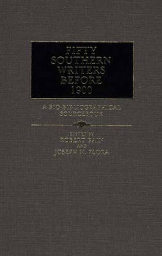 Cover image for Fifty Southern Writers Before 1900: A Bio-Bibliographical Sourcebook