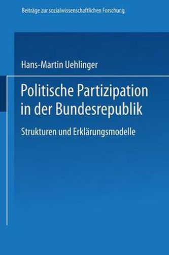 Cover image for Politische Partizipation in Der Bundesrepublik: Strukturen Und Erklarungsmodelle