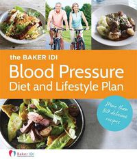 Cover image for The Baker IDI Blood Pressure Diet and Lifestyle Plan