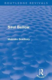 Cover image for Saul Bellow (Routledge Revivals)