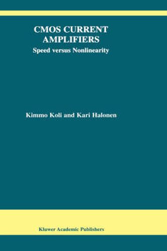 Cover image for CMOS Current Amplifiers: Speed versus Nonlinearity
