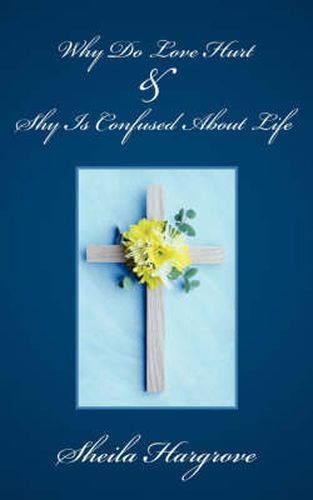 Cover image for Why Love Hurt and Shy Is Confused about Life