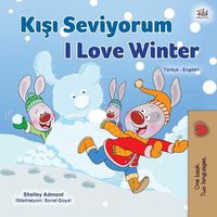 Cover image for I Love Winter (Turkish English Bilingual Children's Book)