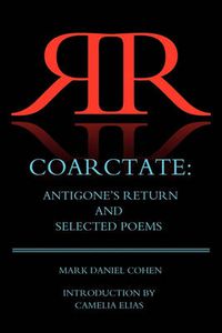 Cover image for Coarctate: Antigone's Return and Selected Poems