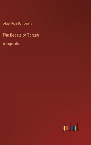 Cover image for The Beasts or Tarzan: in large print