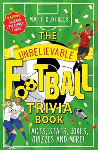 Cover image for The Unbelievable Football Trivia Book